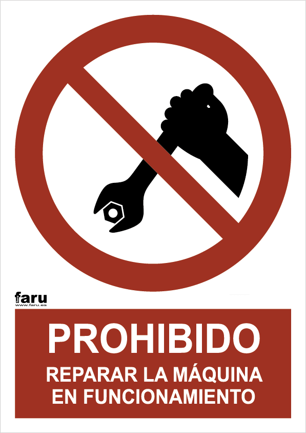Prohibido reparar máquina en funcionamiento (A3)